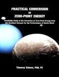 Practical Conversion of Zero-Point Energy: Feasibility Study of the Extraction of Zero-Point Energy from the Quantum Vacuum for the Performance of Useful Work