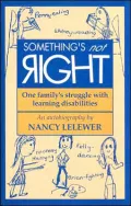 Something's Not Right: One Family's Struggle with Learning Disabilities