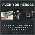 Fuck you Heroes