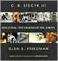 Dogtown - the Legend of the Z-Boys: The Original Stories and Selected Images: Picture Archives Discoveries