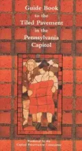 Guidebook to the Tiled Pavement in the Pennsylvania Capitol