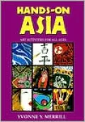 Asia: Art Activities for All Ages