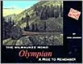 Milwaukee Road Olympian: A Ride to Remember