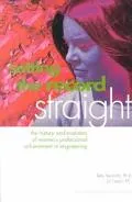 Setting the Record Straight The History and Evolution of Women's Professional Achievement in...