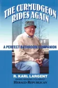 Curmudgeon Rides Again: A Perfect Bathroom Companion
