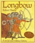 Longbow : A Social and Military History