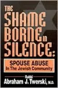 The Shame Borne in Silence: Spouse Abuse in the Jewish Community