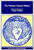 The Wisdom of Jacob Bohme (Great Works of Christian Spirituality Series), Vol. 2