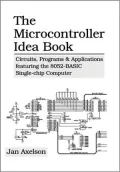 The Microcontroller Idea Book: Circuits, Programs and Applications Featuring the 8052-Basic Single-Chip Computer