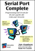 Serial Port Complete : Programming and Circuits for RS-232 and RS-485 Links and Networks