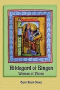 Hildegard Of Bingen: Woman Of Vision