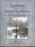 Spokane and the Inland Northwest: Historical Images