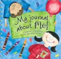 My Journal about Me!: A Keepsake Celebrating the "Me-Ness" of Me