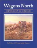 Wagons North: Minnesota to Oregon
