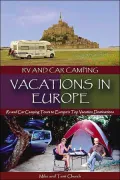RV and Car Camping Vacations in Europe: RV and Car Camping Tours to Europe's Top Vacation Destinations