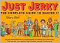 Just Jerky: The Complete Guide to Making It