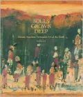 Souls Grown Deep: African American Vernacular Art of the South, Vol. 1