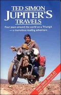 Jupiter's Travels: Four Years Around the World on a Motorcycle