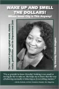 Wake up and Smell the Dollars!: Whose Inner City Is This Anyway!