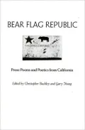 Bear Flag Republic: Prose Poems and Poetics from California