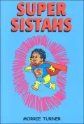 Super Sistahs: Featuring the Accomplishments of African-american Women