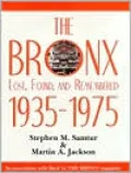 The Bronx Lost, Found, and Remembered 1935-1945: Lost, Found, and Remembered, 1935-1975