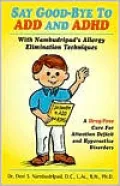 Say Good-Bye to ADD and ADHD: A Drug-Free Cure For Attention Deficit and Hyperactive Disorders