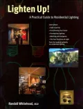 Lighten Up!: A Practical Guide to Residential Lighting
