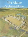 The Alamo : An Illustrated History - George Nelson - Paperback - 1 ED