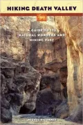 Hiking Death Valley: A Guide to Its Natural Wonders and Mining Past