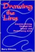 Drawing the Line Creative Writing Through the Visual and Performing Arts