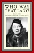 Who Was That Lady?: Craig Rice: The Queen of Screwball Mystery