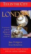 London: A Tea Lover's Guide to Sipping and Shopping in the City