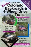 Guide to Northern Colorado Backroads & 4-Wheel Drive Trails, 2nd Edition