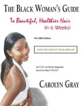 The Black Woman's Guide to Beautiful, Healthier Hair in 6 Weeks