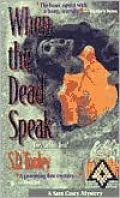 When the Dead Speak: A Sam Casey Mystery