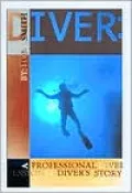 Diver: A Professional Diver¿s Story