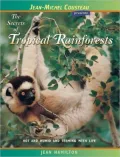 Secrets of Tropical Rainforests: Hot and Humid and Teeming with Life