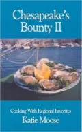 Chesapeake's Bounty II: Cooking with Regional Favorites