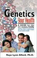 Genetics and Your Health: A Guide for the 21st Century Family