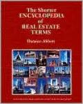 The Shorter Encyclopedia of Real Estate Terms