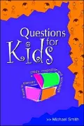 Questions for Kids : A Book to Discover a Child's Imagination and Knowledge