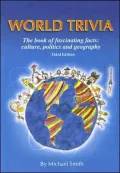 World Trivia: The Book of Fascinating Facts: Culture, Politics and Geography