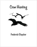 Crow Hunting. An eChapbook.