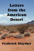Letters from the American Desert: Signposts of a Journey, A Vision