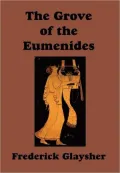 The Grove of the Eumenides: Essays on Literature, Criticism, and Culture