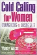 Cold Calling for Women: Opening Doors and Closing Sales