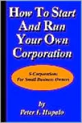 How To Start And Run Your Own Corporation