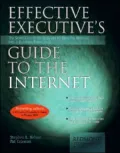 Effective Executive's Guide to the Internet: The Seven Core Skills Required to Turn the Internet into a Business
