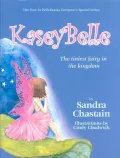 Kaseybelle: The Tiniest Fairy in the Kingdom